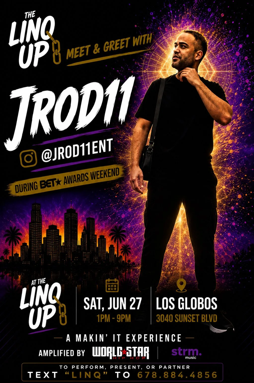 Official flyer: “Meet & Greet with JROD11 @JROD11ENT during BET Awards Weekend” — The Linq Up, Saturday June 27, 1–9 PM, Los Globos, 3040 Sunset Blvd, Los Angeles; a Makin’ It Experience, amplified by WorldStar Hip Hop